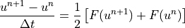\frac{u^{n+1} - u^n}{\Delta t} = \frac{1}{2} \left[ F(u^{n+1}) + F(u^n) \right]