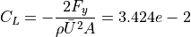 C_L = -\frac{2 F_y}{\rho \bar{U}^2 A} = 3.424e-2